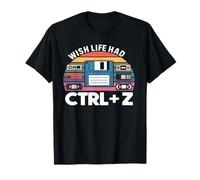 Ojalá la Vida tuviera Ctrl + Z. Entusiasta de los ordenadore Camiseta