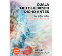 Ojalá me lo hubiesen dicho antes