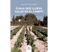 Ojala que llueva salud en el campo (SIN COLECCION)