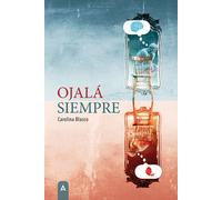 OJALA SIEMPRE | Carolina Ortiz Blasco