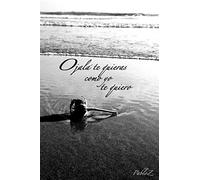 Ojalá te quieras como yo te quiero