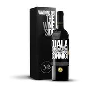 «Ojalá te roben la cama y vengas a dormir conmigo» Mensaje en una Botella. Vino Tinto Premium Reserva 12 Meses + Gift Box. Etiqueta Negra PERSONALIZABLE