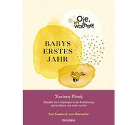 Oje, ich wachse! Babys erstes Jahr: Begleite die 8 "Sprünge" in der Entwicklung deines Babys und halte sie fest - Das Tagebuch zum Bestseller