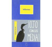 Ojo con los media (INFORME)