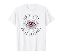 Ojo De Loca No Se Equivoca Frase Drag Queen Divertida Camiseta