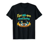 Ojos Bien Abiertos Cerrado reunión Oficina Humor gráfico Camiseta