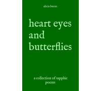 Ojos de corazón y mariposas: una colección de poemas sáficos