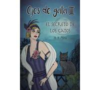 Ojos de gata III: El secreto de los gatos