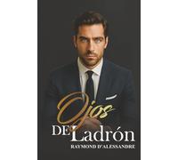 Ojos de Ladrón: Él le dejó una esperanza azul. Ella volvió a ver el amanecer.