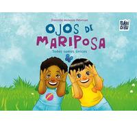 Ojos de mariposa: Todos somos únicos: 0 (LA MIRADA DE DANIEL)