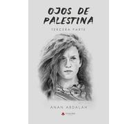 Ojos de palestina. Tercera parte
