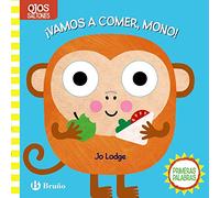Ojos saltones. ¡Vamos a comer, Mono! (Castellano - A PARTIR DE 0 AÑOS - PROYECTO DE 0 A 3 AÑOS - Libros manipulativos)