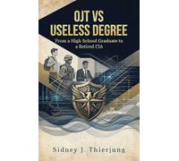 OJT vs Useless Degree: From a High School Graduate to a Retired CIA