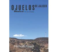 Ojuelos de Jalisco, Mexico - The lost civilization
