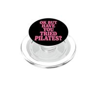 Ok But Have You Tried Pilates PopSockets PopGrip para MagSafe