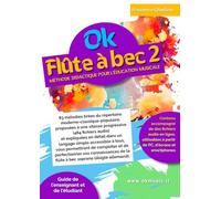 OK FLÛTE À BEC 2: Méthode didactique pour l’éducation musicale à l’école