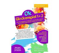 Ok Glockenspiel 1+2 volumen único: Método pedagógico progresivo, estructurado y guiado, para facilitar el aprendizaje (a partir de los 5 años). 163 ... propuestas a una velocidad progresiva