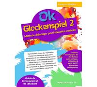 Ok Glockenspiel 2: Méthode didactique pour l'éducation musicale à l'école