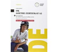 Ok Goethe-zertifikat A2. Con soluzioni. Per la Scuola media. Con CD Audio formato MP3. Con e-book. Con espansione online