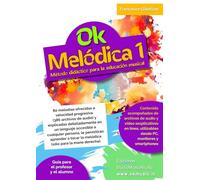 OK MELÓDICA VOL.1 - Método didáctico para la educación musical: 80 melodías ofrecidas a velocidad progresiva (386 archivos de audio) y explicadas ... le permitirán aprender a tocar la melódica