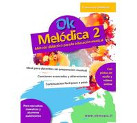 OK MELÓDICA VOL. 2 - Método avanzado: Método de didáctica musical infantil para melódica en el aula. Continuación fácil: canciones avanzadas, ... y docentes sin preparación musical previa