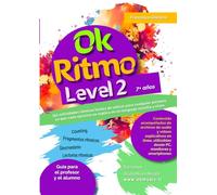 Ok Ritmo level 2: 7+ años - 351 actividades rítmicas fáciles de utilizar para cualquier persona, ya que cada ejercicio se explica en un lenguaje sencillo y claro