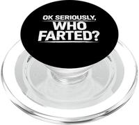 Ok Seriously Who Farted Funny Pedos Pedos Pedos Broma Humor PopSockets PopGrip para MagSafe