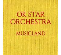 Ok Star Orchestra - Musicland