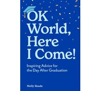 ¡OK Mundo, Aquí Voy! – Consejos inspiradores para el día después de la graduación