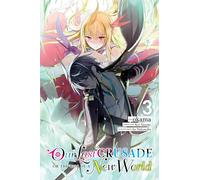 Okama - Our Last Crusade or the Rise of a New World, Vol. 3 (manga) (LAST CRUSADE RISE NEW WORLD GN)