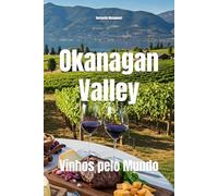 Okanagan Valley: Vinhos pelo Mundo (Wines of the World)