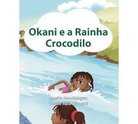 Okani e a Rainha Crocodilo