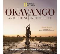 Okavango and the Source of Life: Exploring Africa's Lost Headwaters