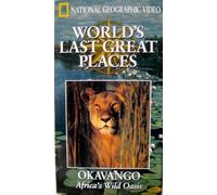 Okavango: Oasis salvaje de África (National Geographic: los últimos grandes lugares del mundo) [VHS]