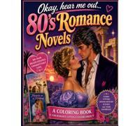 Okay, Hear Me Out...80's Romance Novels
