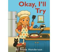 Okay, I'll Try: A Children's Leadership & Growth Mindset Story for Kids Ages 4-8