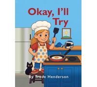 Okay, I'll Try: A Leadership & Growth Mindset Story for Kids Ages 4-8