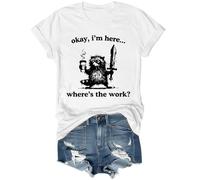 Okay I'm Here Where's The Work - Camiseta unisex, blanco, 3XL