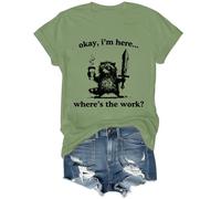 Okay I'm Here Where's The Work - Camiseta unisex, verde, XL
