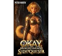 Okay, Maybe Just One More Side-Quest 2 (Side-Quest Hero)