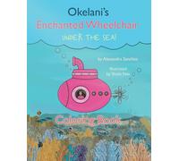 Okelani's Enchanted Wheelchair Space Bound! Coloring Book: Okelani's Enchanted Wheelchair Space Bound! Coloring Book Reprint