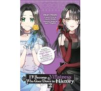 Okido, Izumi - I’ll Become a Villainess Who Goes Down in History, Vol. 2: Volume 2