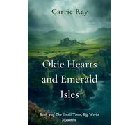Okie Hearts and Emerald Isles: 9 (The Small Town, Big World Mysteries)