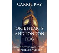 Okie Hearts and London Fog: 5 (The Small Town, Big World Mysteries)