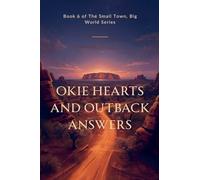 Okie Hearts and Outback Answers: 6 (The Small Town, Big World Mysteries)