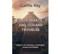 Okie Hearts and Tijuana Troubles: 7 (Iron, Clay, and Canyons)