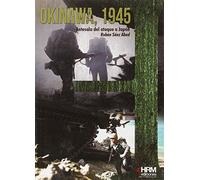 Okinawa, 1945 – Antesala del asalto a Japón – H de Historia – HRM
