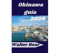 Okinawa guía 2026: Donde los mares cristalinos se encuentran con las tradiciones atemporales