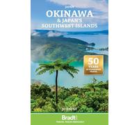 Okinawa and Japan's Southwest Islands (Bradt Travel Guides)