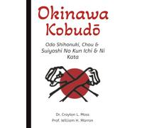Okinawa Kobudō: Odo Shihonuki, Chou & Suiyoshi No Kun Ichi & Ni Kata